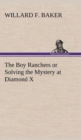 Image for The Boy Ranchers or Solving the Mystery at Diamond X
