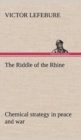 Image for The Riddle of the Rhine; chemical strategy in peace and war