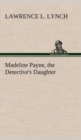 Image for Madeline Payne, the Detective&#39;s Daughter