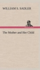 Image for The Mother and Her Child