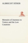Image for Memoirs of Journeys to Venice and the Low Countries