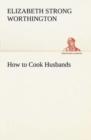 Image for How to Cook Husbands