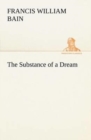 Image for The Substance of a Dream