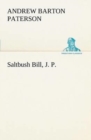 Image for Saltbush Bill, J. P.