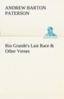 Image for Rio Grande&#39;s Last Race &amp; Other Verses