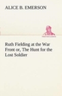 Image for Ruth Fielding at the War Front or, The Hunt for the Lost Soldier