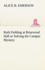 Image for Ruth Fielding at Briarwood Hall or Solving the Campus Mystery