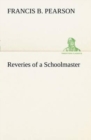 Image for Reveries of a Schoolmaster