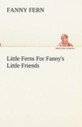 Image for Little Ferns For Fanny&#39;s Little Friends