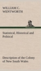 Image for Statistical, Historical and Political Description of the Colony of New South Wales