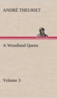Image for A Woodland Queen - Volume 3