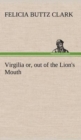 Image for Virgilia or, out of the Lion&#39;s Mouth