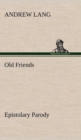 Image for Old Friends, Epistolary Parody