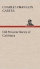 Image for Old Mission Stories of California