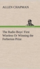 Image for The Radio Boys&#39; First Wireless Or Winning the Ferberton Prize