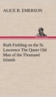 Image for Ruth Fielding on the St. Lawrence The Queer Old Man of the Thousand Islands