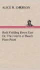 Image for Ruth Fielding Down East Or, The Hermit of Beach Plum Point