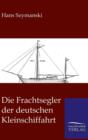 Image for Die Frachtsegler Der Deutschen Kleinschiffahrt