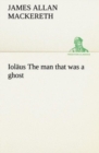 Image for Iolaus The man that was a ghost