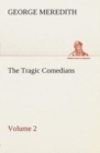 Image for The Tragic Comedians - Volume 2