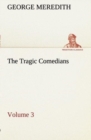 Image for The Tragic Comedians - Volume 3