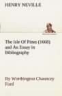 Image for The Isle Of Pines (1668) and An Essay in Bibliography by Worthington Chauncey Ford
