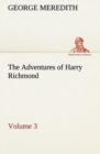Image for The Adventures of Harry Richmond - Volume 3