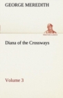 Image for Diana of the Crossways - Volume 3