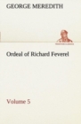 Image for Ordeal of Richard Feverel - Volume 5