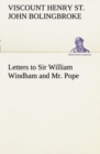 Image for Letters to Sir William Windham and Mr. Pope