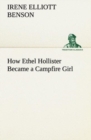 Image for How Ethel Hollister Became a Campfire Girl
