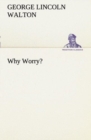 Image for Why Worry?