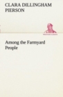 Image for Among the Farmyard People
