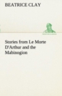 Image for Stories from Le Morte D&#39;Arthur and the Mabinogion