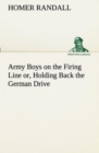 Image for Army Boys on the Firing Line or, Holding Back the German Drive