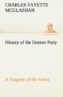 Image for History of the Donner Party, a Tragedy of the Sierra