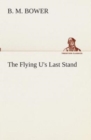 Image for The Flying U&#39;s Last Stand