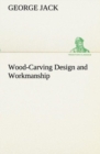 Image for Wood-Carving Design and Workmanship