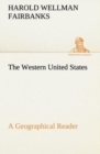 Image for The Western United States A Geographical Reader