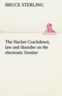 Image for The Hacker Crackdown, law and disorder on the electronic frontier