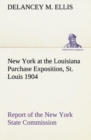 Image for New York at the Louisiana Purchase Exposition, St. Louis 1904 Report of the New York State Commission