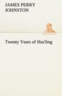 Image for Twenty Years of Hus&#39;ling