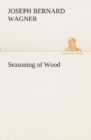 Image for Seasoning of Wood