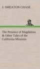 Image for The Penance of Magdalena &amp; Other Tales of the California Missions