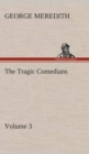 Image for The Tragic Comedians - Volume 3