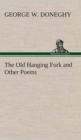 Image for The Old Hanging Fork and Other Poems