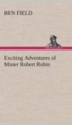 Image for Exciting Adventures of Mister Robert Robin
