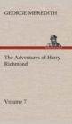 Image for The Adventures of Harry Richmond - Volume 7