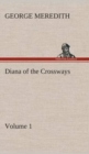 Image for Diana of the Crossways - Volume 1