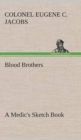 Image for Blood Brothers A Medic&#39;s Sketch Book